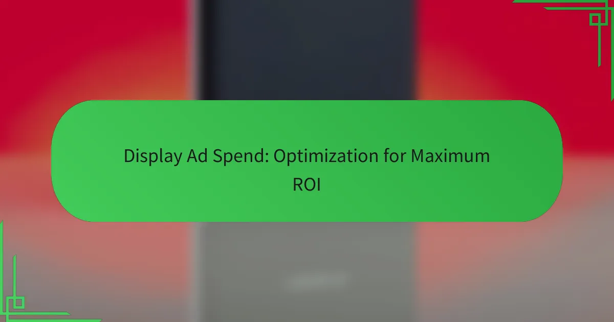 Reklamos išlaidų rodymas: optimizavimas maksimaliam ROI