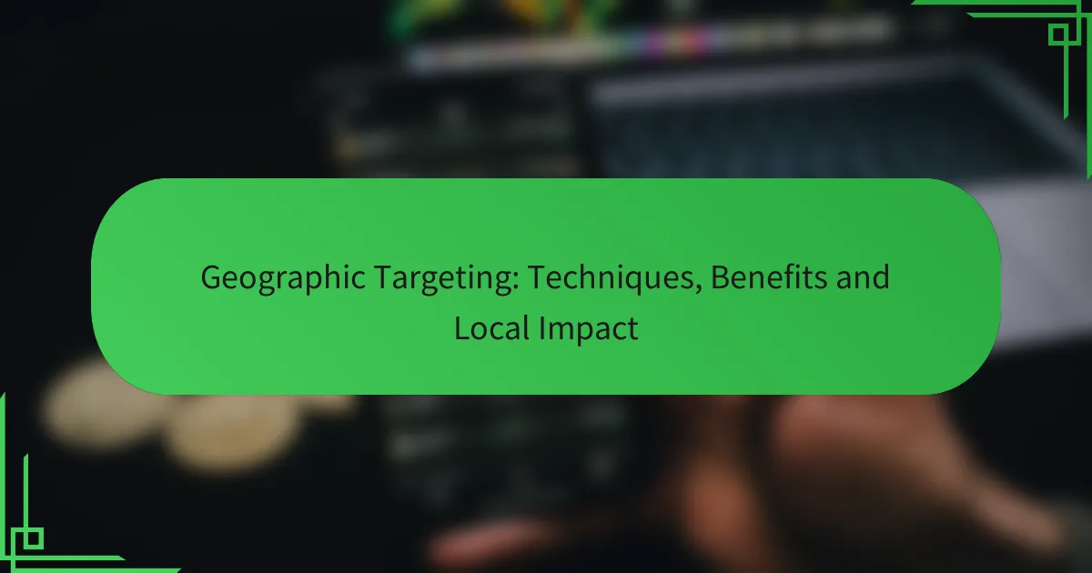 Geografinis taikymas: technikos, privalumai ir vietinis poveikis
