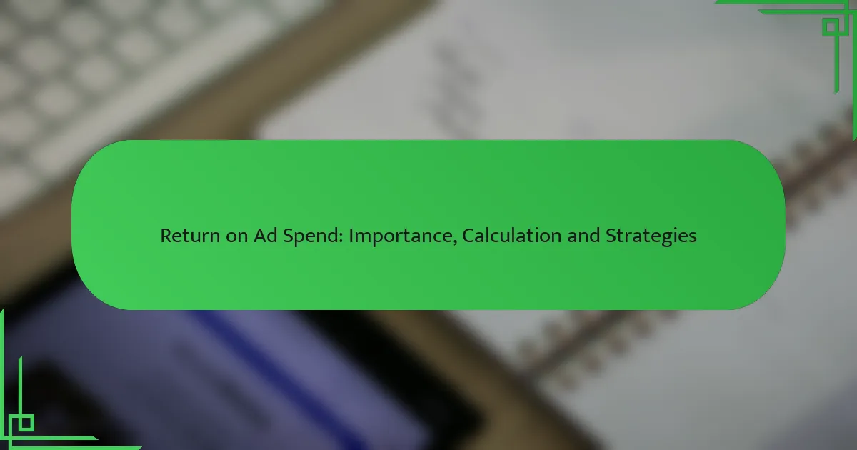 Return on Ad Spend: svarba, skaičiavimas ir strategijos